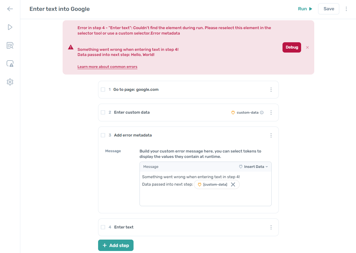 debugging - use the add error metadata step to add context to your error messages